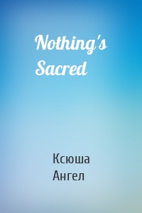 Nothing's Sacred