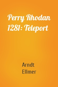 Perry Rhodan 1281: Teleport