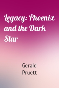 Legacy: Phoenix and the Dark Star