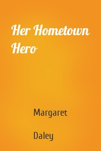 Her Hometown Hero