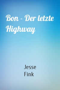 Bon - Der letzte Highway