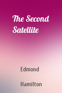 The Second Satellite