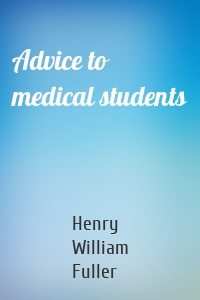 Advice to medical students