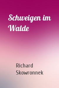 Schweigen im Walde