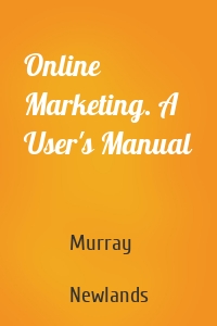 Online Marketing. A User's Manual