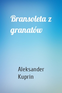 Bransoleta z granatów