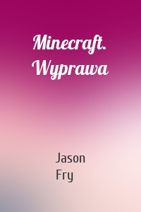 Minecraft. Wyprawa