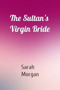 The Sultan's Virgin Bride