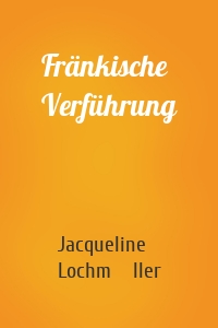 Fränkische Verführung