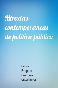 Miradas contemporáneas de política pública