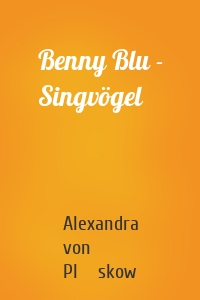 Benny Blu - Singvögel