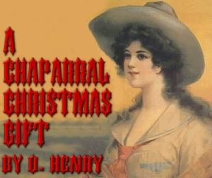 Обложка книги «Рождественский подарок по–ковбойски (A Chaparral Christmas Gift)» — О. Генри