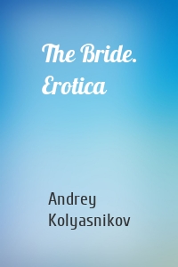 The Bride. Erotica