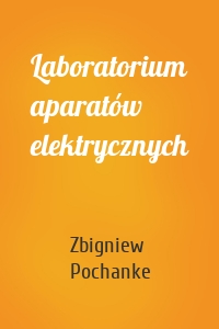 Laboratorium aparatów elektrycznych