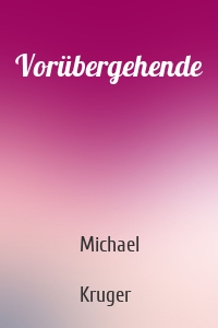 Vorübergehende