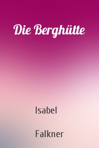 Die Berghütte
