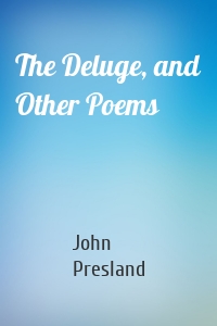 The Deluge, and Other Poems