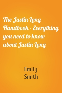 The Justin Long Handbook - Everything you need to know about Justin Long