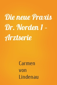 Die neue Praxis Dr. Norden 1 – Arztserie