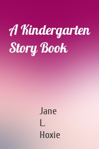 A Kindergarten Story Book