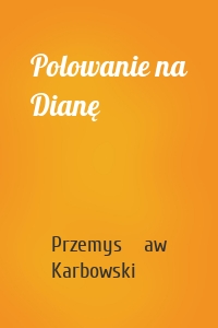 Polowanie na Dianę