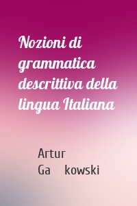 Nozioni di grammatica descrittiva della lingua Italiana