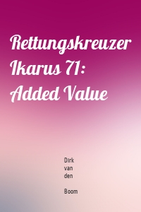 Rettungskreuzer Ikarus 71: Added Value