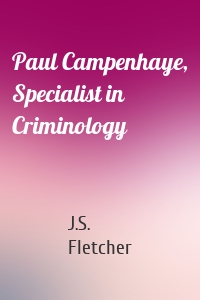 Paul Campenhaye, Specialist in Criminology