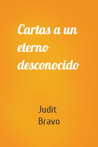 Cartas a un eterno desconocido