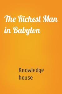 The Richest Man in Babylon