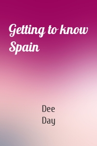 Getting to know Spain