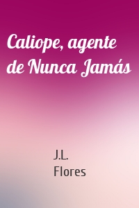 Caliope, agente de Nunca Jamás