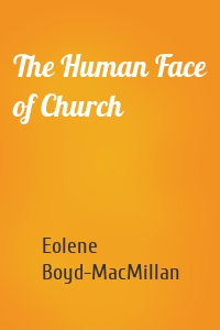 The Human Face of Church