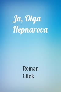 Ja, Olga Hepnarova
