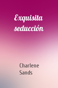 Exquisita seducción