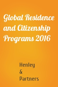 Global Residence and Citizenship Programs 2016