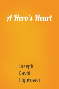 A Hero's Heart