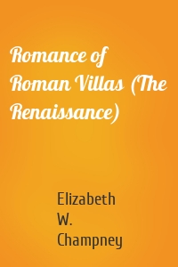 Romance of Roman Villas (The Renaissance)