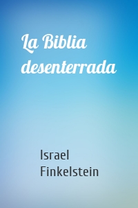 La Biblia desenterrada