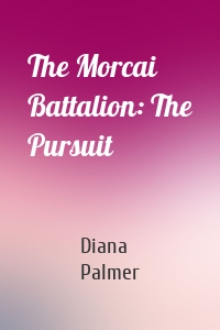 The Morcai Battalion: The Pursuit