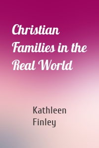 Christian Families in the Real World