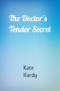 The Doctor's Tender Secret