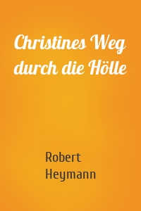 Christines Weg durch die Hölle