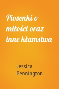 Piosenki o miłości oraz inne kłamstwa