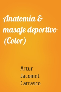 Anatomía & masaje deportivo (Color)