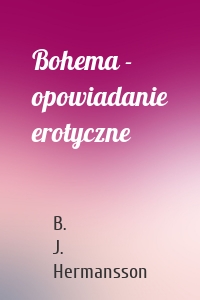 Bohema - opowiadanie erotyczne