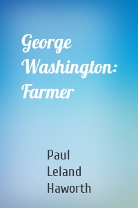 George Washington: Farmer