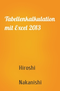 Tabellenkalkulation mit Excel 2013