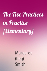 The Five Practices in Practice [Elementary]