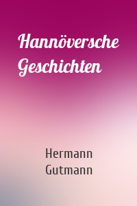 Hannöversche Geschichten